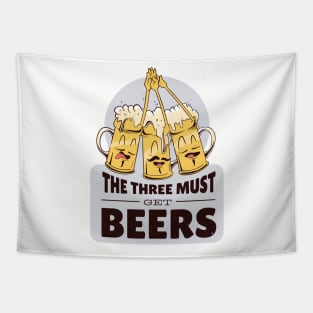 The three must-get-beers parody funny beer tee Tapestry