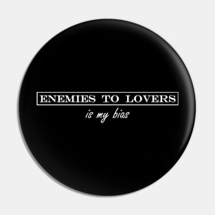 enemies to lovers is my bais Pin