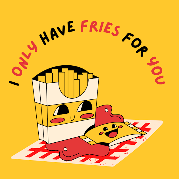 I Only Have Fries For You Kids T-Shirt by FabDesign