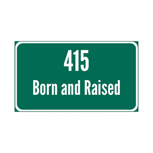 Ingleside Neighborhood w/415 Born and Raised T-Shirt