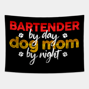 Bartender By Day Dog Mom By Night Tapestry