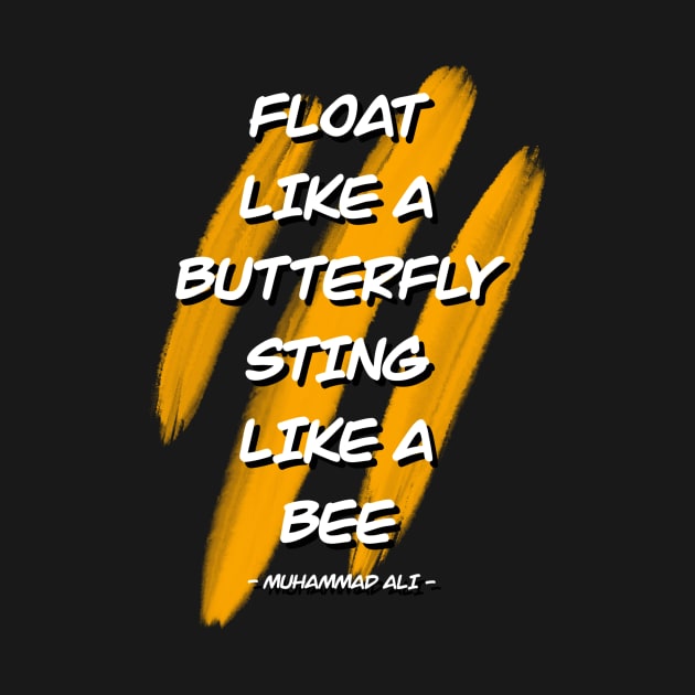 Muhammad Ali Float Like A Butterfly Quotes by Creativedy Stuff