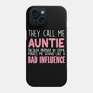 They Call Me Auntie Mother's Day Aunt Gift Phone Case