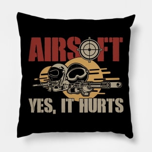 Airsoft Yes, It Hurts Funny Pillow
