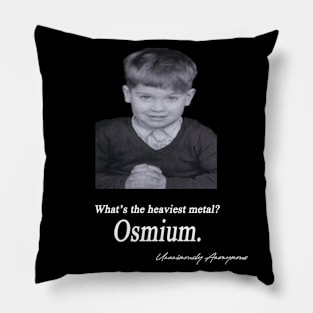 Osmium... Pillow