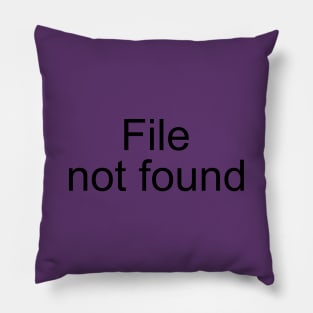 File Not Found Pillow