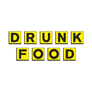 Drunk Food T-Shirt