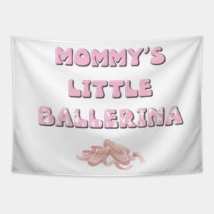 Mommy's Little Ballerina - ballet letters cute pink design Tapestry