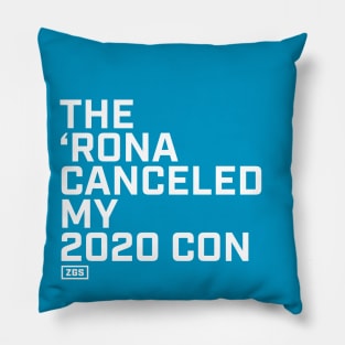 The Rona Canceled My 2020 Con Pillow