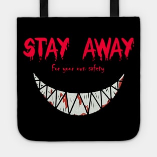 Stay away for your own safety creepy smile design black Tote