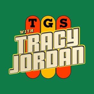 TGS with Tracy Jordan T-Shirt