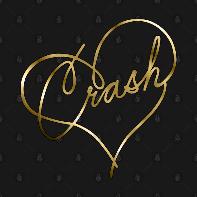 crash love Crash Love TShirt TeePublic