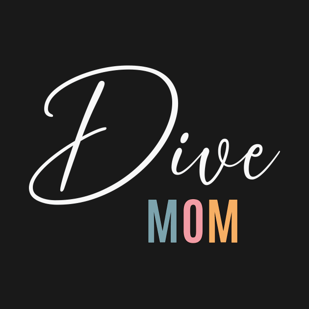 Dive Mom by RefinedApparelLTD