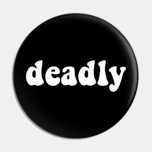 Deadly Hippie Pin