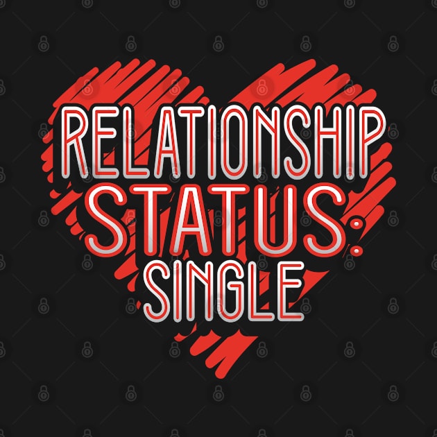 Relationship Status Valentine Funny Humor by creative