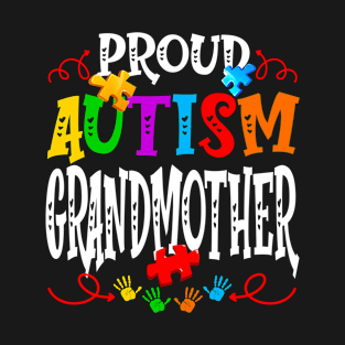 Proud Autism Grandmother Funny Autism Awareness Family T-Shirt