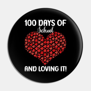 Cute 100 Days of School and Still Loving It Hearts 100th Day Pin