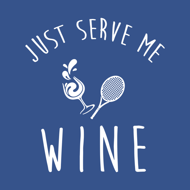 just serve me wine 3 by Hunters shop