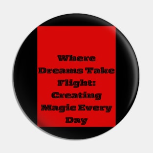 Where dreams take flight Pin