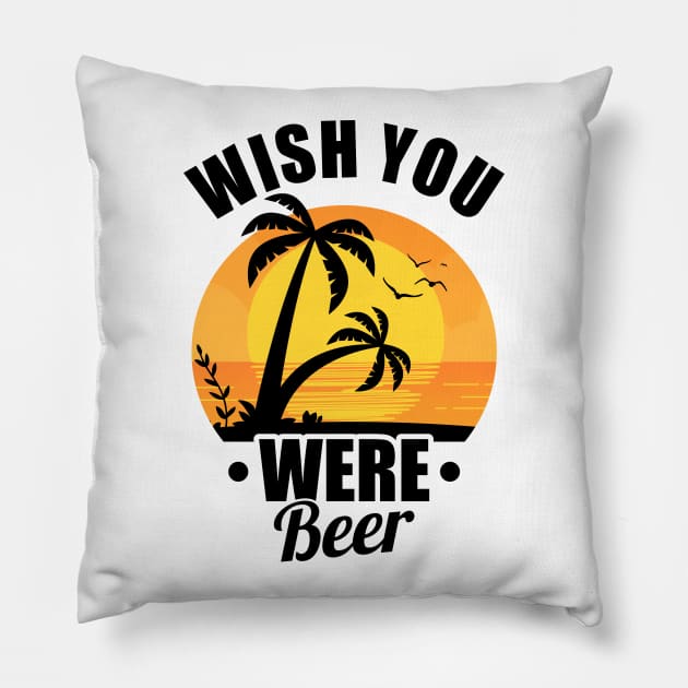 Cute Wish You Were Beer Funny Punny Beer Pun Pillow by theperfectpresents