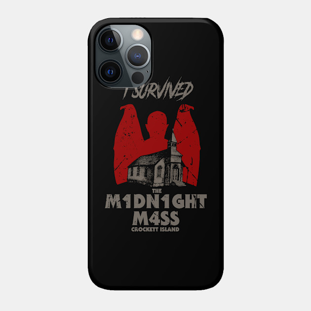 I survived the midnight mass - Midnight Mass - Phone Case