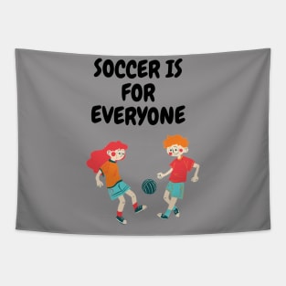 soccer is for everyone Tapestry