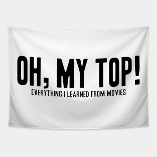 Oh, My Top! Tapestry