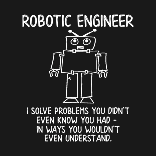 Robotic Engineer T-Shirt