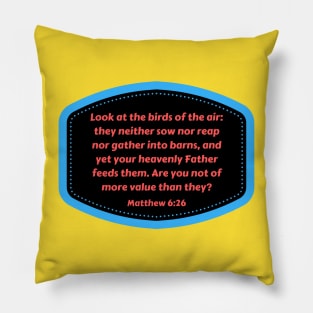 Bible Verse Matthew 6:26 Pillow