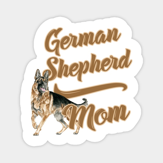 German Shepherd Mom! Especially for GSD owners! Magnet by rs-designs