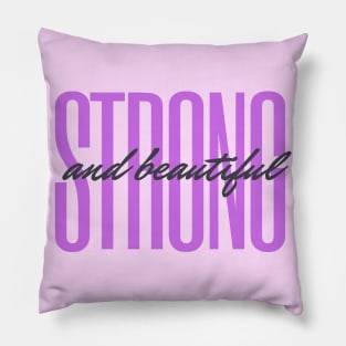 Strong and beautiful Pillow