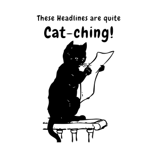 These headlines are quite eye Cat-ching!! Black Cat T-Shirt