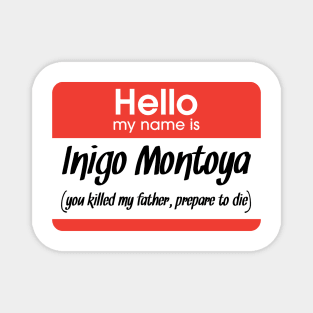 Hello my name is Inigo Montoya sticker Magnet