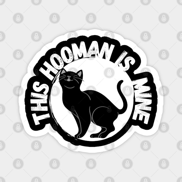 This hooman is mine Magnet by Pictonom