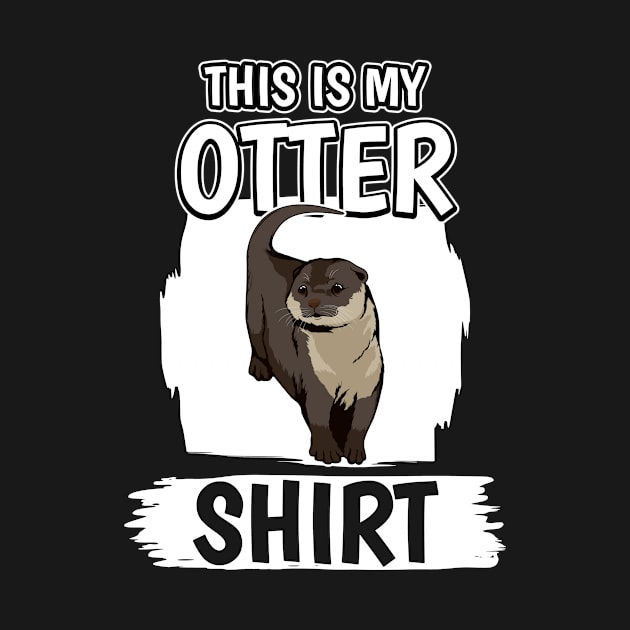 Sea Otter This Is My Otter Shirt by TheTeeBee