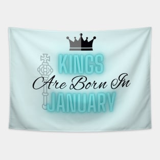 Kings are born in January - Quote Tapestry