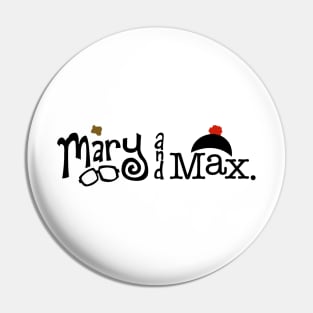 Mary and Max - black letters Pin