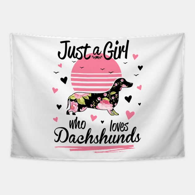 Just A Girl Who Loves Dachshunds Tapestry by Xamgi