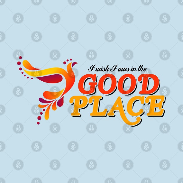 The Good Place by hauntedjack