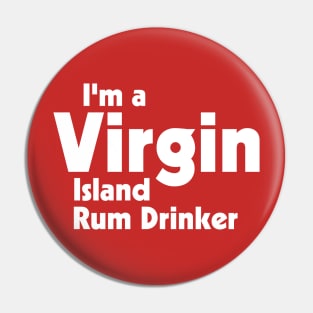 I'm a Virgin Island Rum Drinker ))(( Tourist Souvenir Design Pin