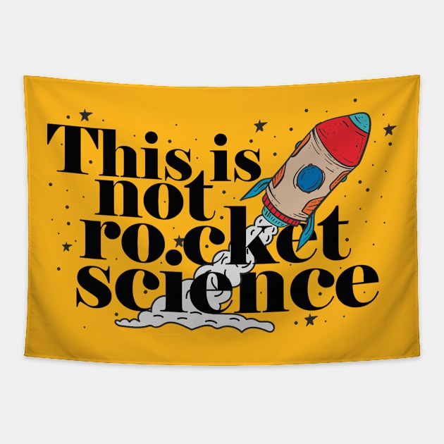 This is not rocket science Tapestry by CrawfordFlemingDesigns