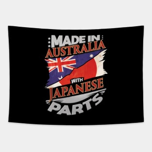 Made In Australia With Japanese Parts - Gift for Japanese From Japan Tapestry