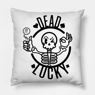 DEAD LUCKY Pillow