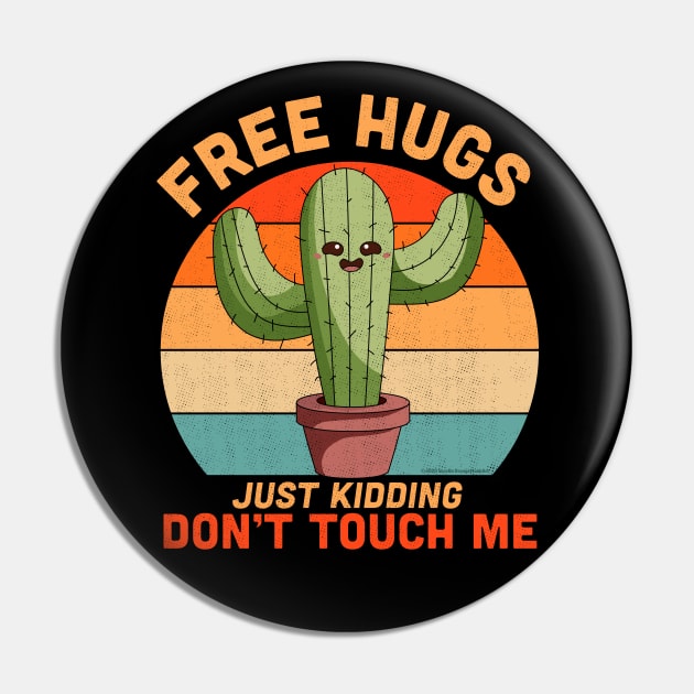 Free Hugs Just Kidding Don't Touch Me Cactus Funny Pin by OrangeMonkeyArt