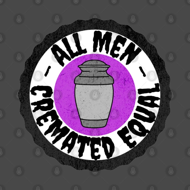 All Men Cremated Equal by Lil-Bit-Batty