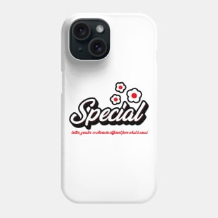 Special - better, greater or otherwise different from that is usual. Phone Case