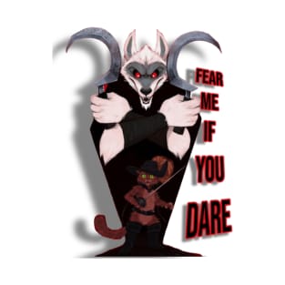 FEAR ME IF YOU DARE T-Shirt