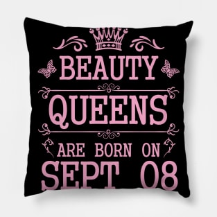 Beauty Queens Are Born On September 08 Happy Birthday To Me You Nana Mommy Aunt Sister Daughter Pillow