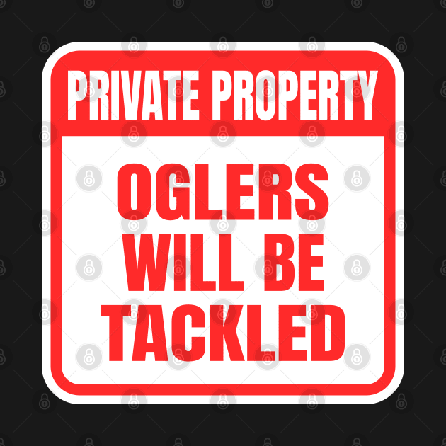 Private Property Oglers Will Be Tackled by Axiomfox