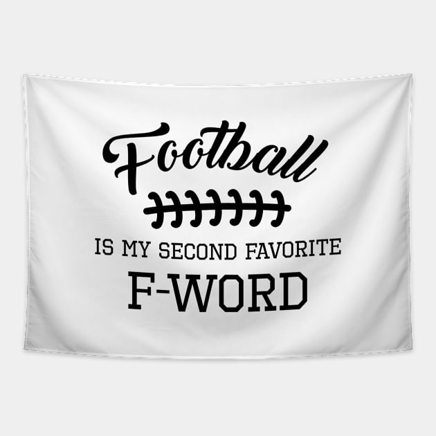 Football Is My Second Favorite F Word Shirt Touchdown Men Women Gift Tapestry by Shirtsurf